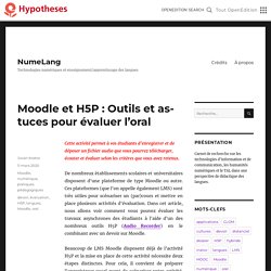 Moodle et H5P : Outils et astuces pour évaluer l’oral – NumeLang