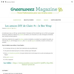 Les astuces DIY de Claire #1 : le Bee Wrap – Greenweez Magazine
