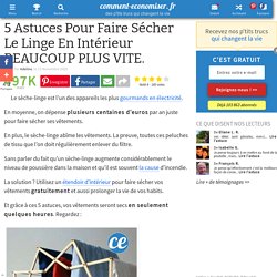 5 Astuces Pour Faire Sécher Le Linge En Intérieur BEAUCOUP PLUS VITE.