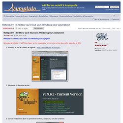 Notepad++ : l'éditeur qu'il faut sous Windows pour Asymptote : Installation d'Asymptote - ASY-Forum dédié à Asymptote