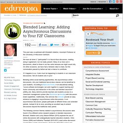 Blended Learning: Adding Asynchronous Discussions to Your F2F Classrooms