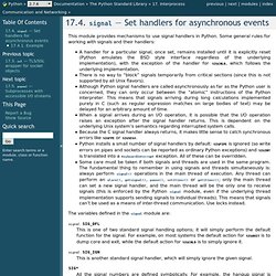 17.4. signal — Set handlers for asynchronous events — Python v2.7.2 documentation