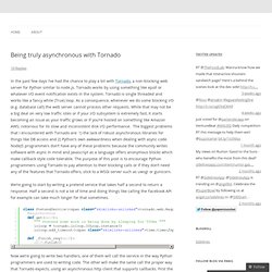 Being truly asynchronous with Tornado