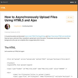 How to Asynchronously Upload Files Using HTML5 and Ajax