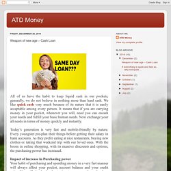 ATD Money : Weapon of new age – Cash Loan