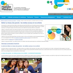 Atelier Le réseau des parents : les médias sociaux et vos enfants
