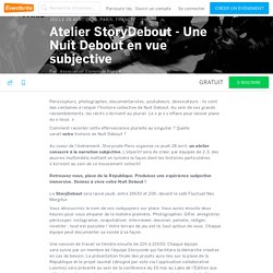 Atelier StoryDebout - Une Nuit Debout en vue subjective Billets, jeu le 28 avr. 2016, 19:30