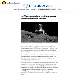La ESA escoge cinco posibles puntos para el aterrizaje de Rosetta