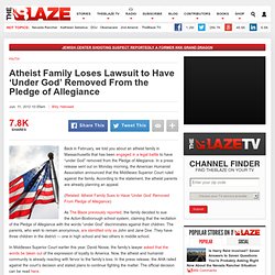 Atheist Family Loses Lawsuit to Remove ‘Under God’ From Pledge of Allegiance