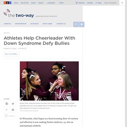 Athletes Help Cheerleader With Down Syndrome Defy Bullies