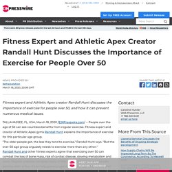 Fitness Expert and Athletic Apex Creator Randall Hunt Discusses the Importance of Exercise for People Over 50