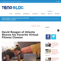 David Reagan of Atlanta Shares his Favorite Virtual Fitness Classes