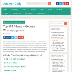 Top 655 Atlanta - Georgia Whatsapp groups - Answer Daily
