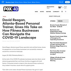 David Reagan, Atlanta-Based Personal Trainer, Gives His Take on How Fitness Businesses Can Navigate the COVID-19 Landscape