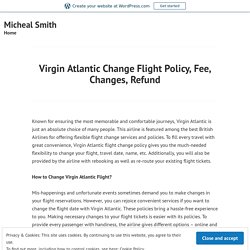 Virgin Atlantic Change Flight Policy, Fee, Changes, Refund – Micheal Smith