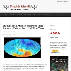 Study: South Atlantic magnetic field anomaly existed for 11 million years