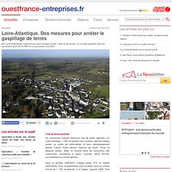 Loire-Atlantique. Des mesures pour arrêter le gaspillage de terres