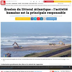 Érosion du littoral Atlantique : l'activité humaine est la principale responsable