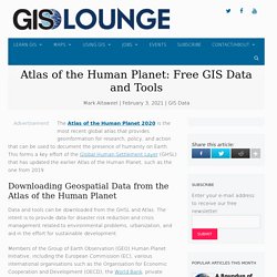 Atlas of the Human Planet: Free GIS Data and Tools - GIS Lounge