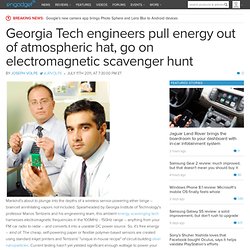 Georgia Tech engineers pull energy out of atmospheric hat, go on electromagnetic scavenger hunt