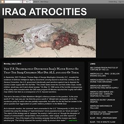 IRAQ ATROCITIES: The U.S. Deliberately Destroyed Iraq's Water Supply So That The Iraqi Children May Die ALL 500.000 Of Them.
