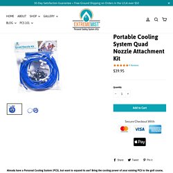 Portable Cooling System Quad Nozzle Attachment Kit