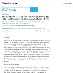 WILEY 01/03/18 Bacterial attachment and biofilm formation on stainless steel surface and their in vitro inhibition by marine fungal extracts