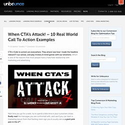 When CTA’s Attack! – 10 Real World Call To Action Examples
