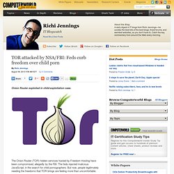 TOR attacked by NSA/FBI: Feds curb freedom over child porn
