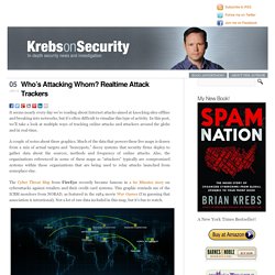 Who’s Attacking Whom? Realtime Attack Trackers — Krebs on Security