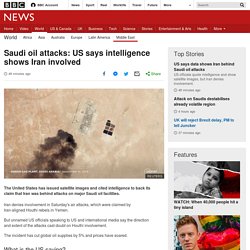 Saudi oil attacks: US says intelligence shows Iran involved