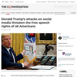 Donald Trump's attacks on social media threaten the free speech rights of all Americans