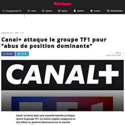 Canal+ attaque le groupe TF1 pour "abus de position dominante"