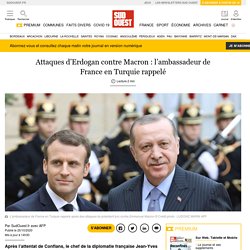 Attaques d’Erdogan contre Macron : l’ambassadeur de France en Turquie rappelé