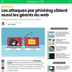 Les attaques par phishing ciblent aussi les géants du web