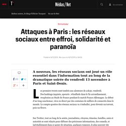 Attaques à Paris : les réseaux sociaux entre effroi, solidarité et paranoïa
