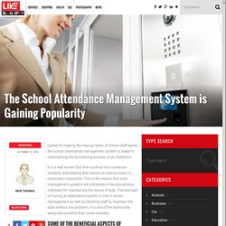The School Attendance Management System is Increasing Popularity