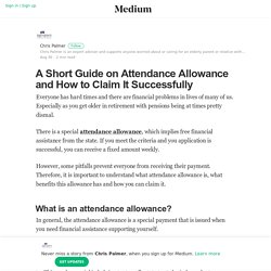 A Short Guide on Attendance Allowance and How to Claim It Successfully