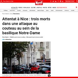 Attentat à Nice : trois morts dans une attaque au couteau au sein de la basilique Notre-Dame