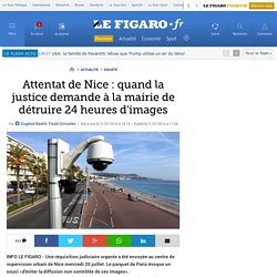 Attentat de Nice : quand la justice demande à la mairie de détruire 24 heures d'images