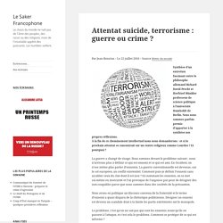 Attentat suicide, terrorisme : guerre ou crime ?