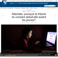 Attentats: pourquoi la théorie du complot séduit-elle autant les jeunes?