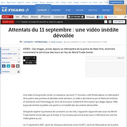 International : Attentats du 11 septembre : une vidéo inédite dévoilée