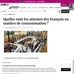 Quelles sont les attentes des Français en matière de consommation ?