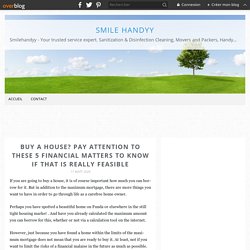 Buy a house? Pay attention to these 5 financial matters to know if that is really feasible - Smile Handyy