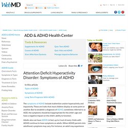 Symptoms of ADHD/ADD (Attention Deficit Hyperactivity Disorder)