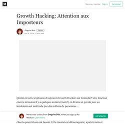 Growth Hacking: Attention aux Imposteurs – Gregoire Bois