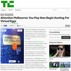 Attention Melbourne: You May Now Begin Hunting For Virtual Eggs