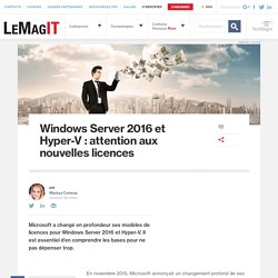 Windows Server 2016 et Hyper-V : attention aux nouvelles licences