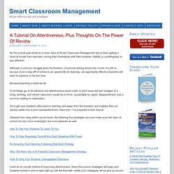 A Tutorial On Attentiveness; Plus Thoughts On The Power Of Review